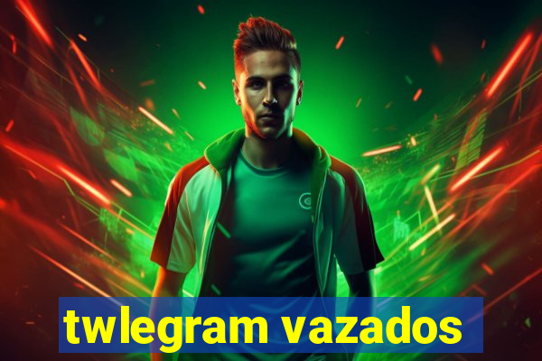 twlegram vazados